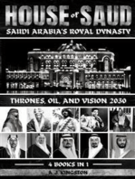 House Of Saud: Saudi Arabia's Royal Dynasty: Thrones, Oil, And Vision 2030
