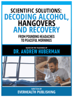 Scientific Solutions: Decoding Alcohol, Hangovers, And Recovery - Based On The Teachings Of Dr. Andrew Huberman: From Pounding Headaches To Peaceful Mornings