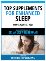Top Supplements For Enhanced Sleep - Based On The Teachings Of Dr. Andrew Huberman: Unlock Your Best Rest