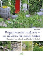 Regenwasser nutzen - ein Geschenk für meinen Garten: Klug planen und naturnah gestalten bei Trockenheit