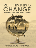 Rethinking Change: The Western Solutions Cannot Be Africa's Solutions