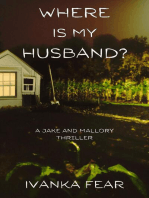 Where is My Husband?: A Jake and Mallory Thriller