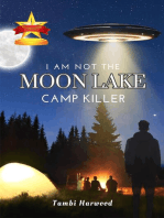 I Am Not The Moon Lake Camp Killer