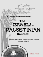A Frog-In-The-Well Solution - The Israeli-Palestinian Conflict: How the PEIS Plan will resolve the intractable conflict once and for all