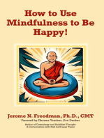How to Use Mindfulness to Be Happy