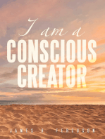 I AM A CONSCIOUS CREATOR