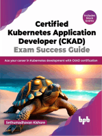 Certified Kubernetes Application Developer (CKAD) Exam Success Guide: Ace your career in Kubernetes development with CKAD certification (English Edition)