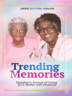 Trending Memories: Daughter's Account of Caring for a mother with Dementia