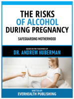 The Risks Of Alcohol During Pregnancy - Based On The Teachings Of Dr. Andrew Huberman: Safeguarding Motherhood