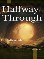 Halfway Through: Unwritten Fates