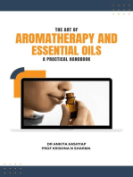 The Art of Aromatherapy and Essential Oils: A Practical Handbook