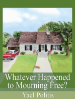 Whatever Happened to Mourning Free?: Book 3 of the Olivia Series