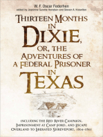 Thirteen Months in Dixie, or, the Adventures of a Federal Prisoner in Texas: Including the Red River Campaign, Imprisonment at Camp Ford, and Escape Overland to Liberated Shreveport, 1864-1865