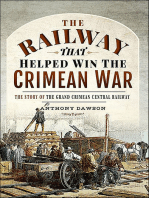 The Railway that Helped Win the Crimean War: The Story of the Grand Crimean Central Railway