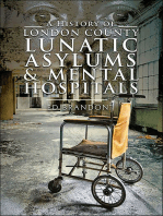 A History of London County Lunatic Asylums & Mental Hospitals