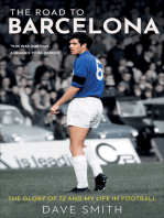 The Road to Barcelona: The Glory of 72 and My Life in Football