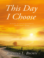 This Day I Choose: 90 Days of Encouragement from God's Word