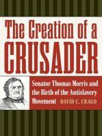 The Creation of a Crusader: Senator Thomas Morris and the Birth of the Antislavery Movement