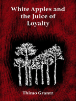 White Apples and the Juice of Loyalty