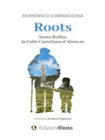 ROOTS. Santa Rufina in Valle Castellana d’Abruzzo