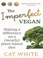 The Imperfect Vegan: Making a Difference on a (Mostly) Plant-Based Diet