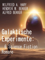 Galaktische Experimente: 6 Science Fiction Romane