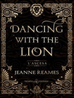 Dancing with the Lion: L'ascesa