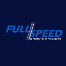 Full Speed - El Podcast de la F1 en México
