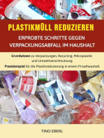 Plastikmüll reduzieren: Erprobte Schritte gegen Verpackungsabfall im Haushalt: Grundwissen zu Verpackungen, Recycling, Mikroplastik und Umweltverschmutzung sowie ein Praxisbeispiel für die Plastikreduzierung in einem Privathaushalt