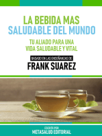 La Bebida Más Saludable Del Mundo - Basado En Las Enseñanzas De Frank Suarez