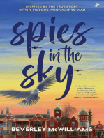Spies in the Sky: Inspired by the true story of the pigeons who went to war