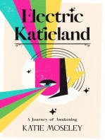 Electric Katieland: A Journey of Awakening