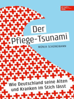 Der Pflege-Tsunami: Wie Deutschland seine Alten und Kranken im Stich lässt