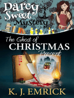 The Ghost of Christmas Present: A Darcy Sweet Cozy Mystery, #34