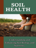 Soil Health : Understanding and Enhancing Soil Biology and Nutrients