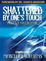 Shattered By One's Touch