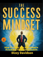 The Success Mindset: How To Think Like A Millionaire To Achieve Financial Freedom: Wealth Building, #5
