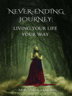 Never-Ending Journey: Living Your Life Your Way