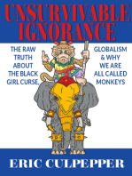 Unsurvivable Ignorance: The Raw Truth About The Black Girl Curse, Globalism & Why We Are All Called Monkeys