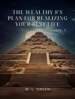 The Wealthy 8’s Plan For Realizing Your Best Life. Vol. 1: The Wealthy 8’s Plan, #1