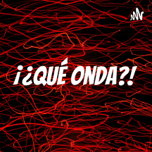 ¡¿Qué Onda?!