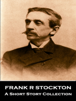 Frank R Stockton - A Short Story Collection