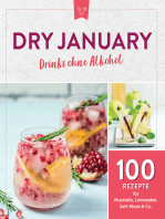 Dry January - Drinks ohne Alkohol: 100 Rezepte für Mocktails, Limonaden, Saft-Mixes & Co.