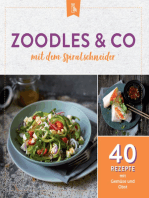 Zoodles & Co. mit dem Spiralschneider: 40 Rezepte mit Gemüse und Obst