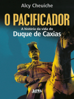 O pacificador: A história da vida do Duque de Caxias