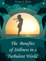 The Benefits of Stillness in a Turbulent World