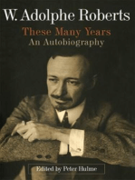 W. Adolphe Roberts: These Many Years: An Autobiography