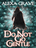 Do Not Go Gentle: A Short Story
