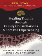 Healing Trauma through Family Constellations and Somatic Experiencing: Ancestral Wisdom from the Snail Clan of Tanzania