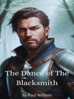 The Dance of the Blacksmith: Book 1 of the Dance of the Blacksmith and the Huntress: The Dance of the Blacksmith and the Huntress, #1